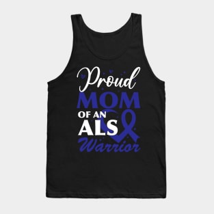 Als Awareness Son Proud Mom Of An ALS Warrior Tank Top